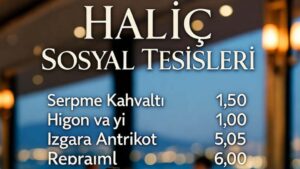 Haliç Sosyal Tesisleri Menü fiyat listesi