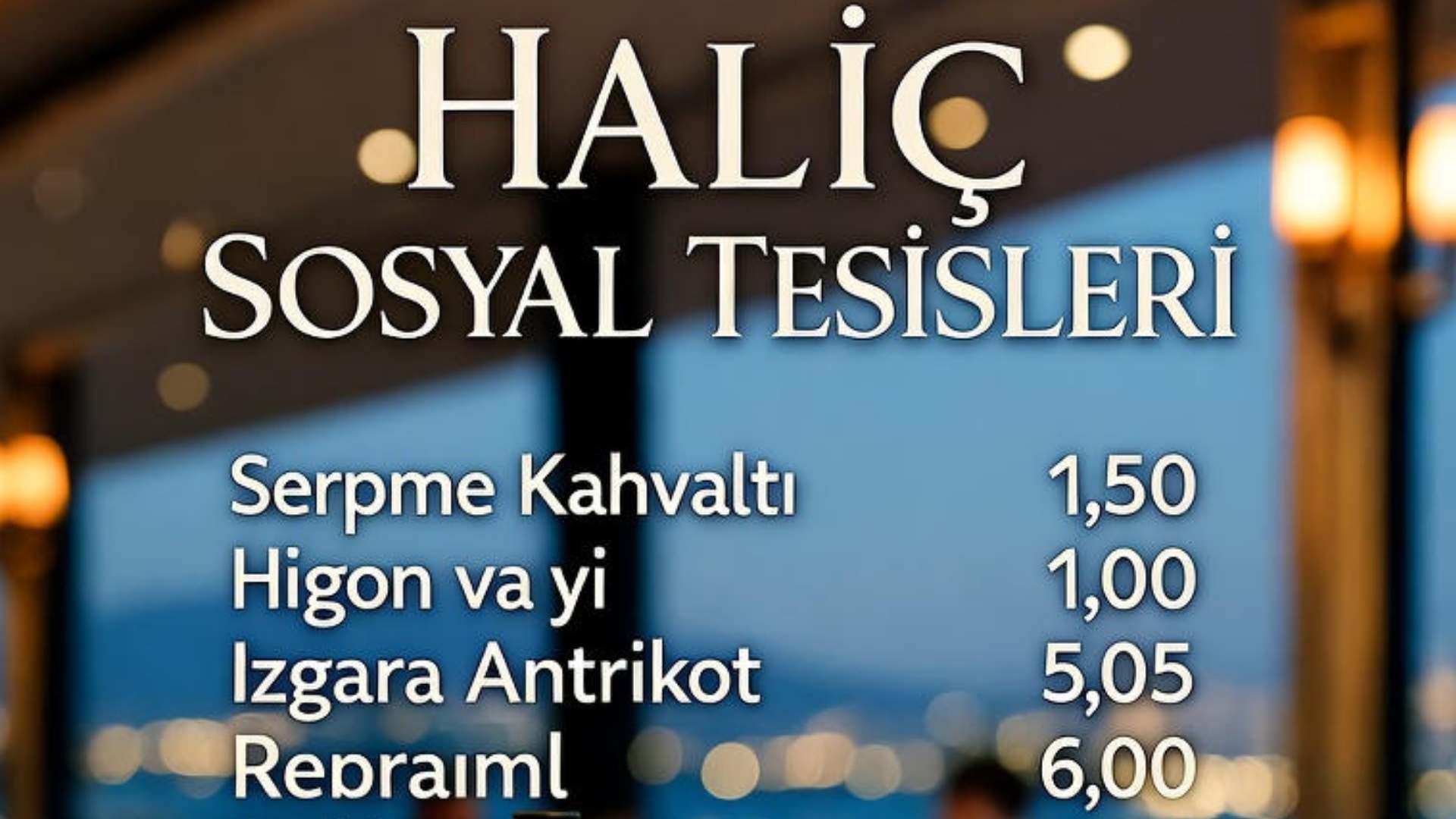 Haliç Sosyal Tesisleri Menü fiyat listesi
